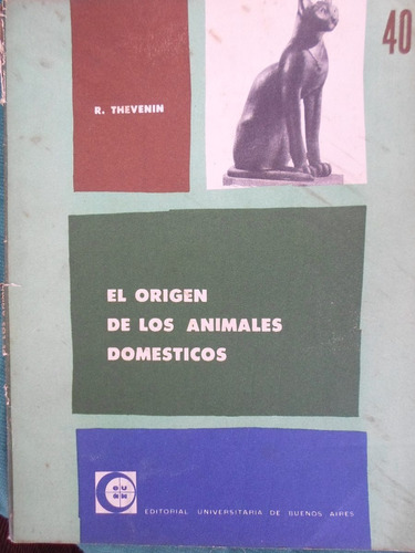El Origen De Los Animales Domésticos - René Thevenin - 1961