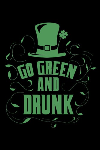 Libro: Go Green And Drunk: Dot Grid Jounal Todo Exercise Boo