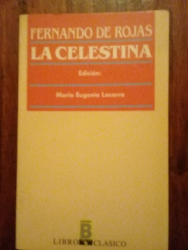 La Celestina. Fernando De Rojas. Ediciones B