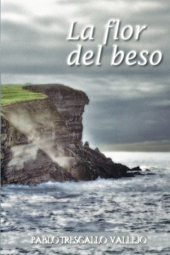 Libro : La Flor Del Beso - Vallejo, Sr. Pablo Tresgallo