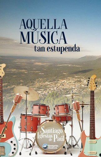 Libro: Aquella Música Tan Estupenda (spanish Edition)