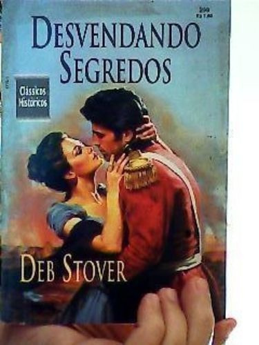 Clássicos Históricos Nº299 Desvendando Segredos Deb Stover