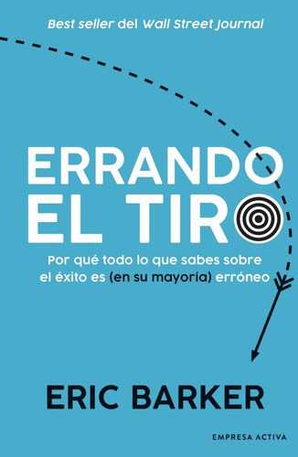 Errando El Tiro - Eric Barker