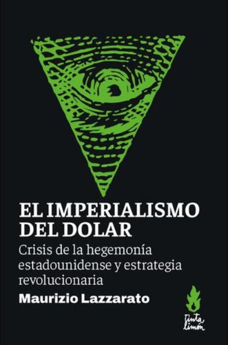 El Imperialismo Del Dólar - Murizio Lazzarato