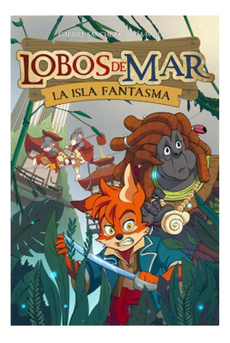La Isla Fantasma (lobos De Mar #2): No Aplica, De Sanchez Garcia-pardo, Gabriel. Editorial Hidra, Tapa Blanda En Español