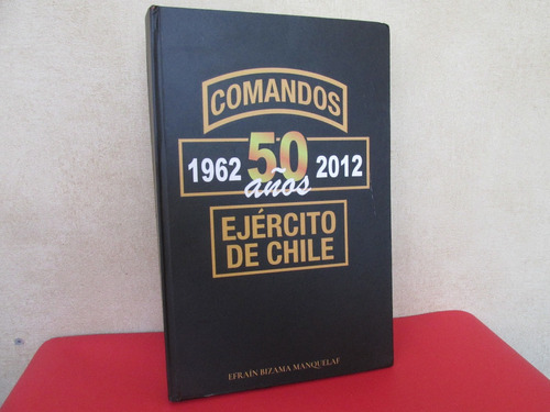 Comandos Y Paracaidistas 50 Años Ejercito Chile Muy Escaso