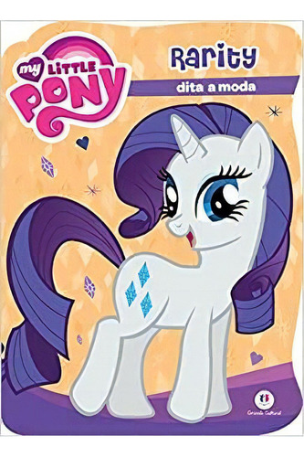 My Little Pony: Rarity Dita A Moda, De Hasbro. Editora Ciranda Cultural Em Português, 2016