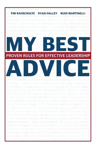 My Best Advice: Proven Rules For Effective Leadership, De Halley, Ryan. Editorial Lightning Source Inc, Tapa Blanda En Inglés
