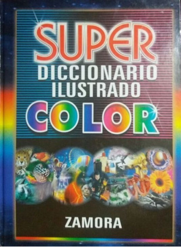 Super Diccionario Ilustrado Color Zamora