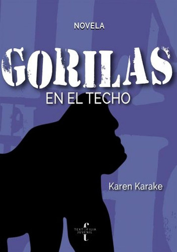 Gorilas En El Techo / Karake, Karen