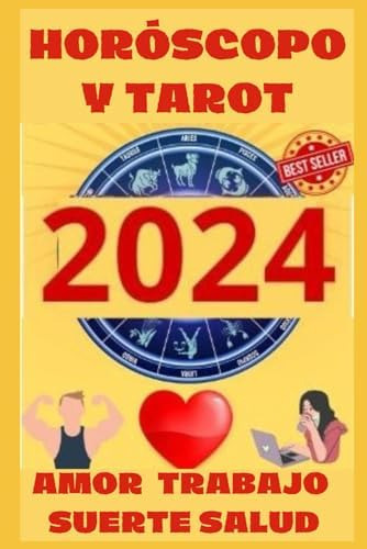 Libro: Horóscopo Y Tarot 2024 Amor Ftrabajo Carrera Salud Y