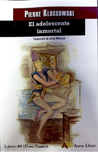 Adolescente Inmortal, El, De Pierre Klossowski. Editorial Arena En Español