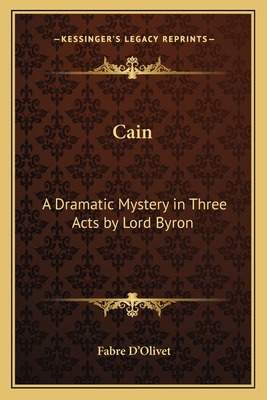 Libro Cain: A Dramatic Mystery In Three Acts By Lord Byro...