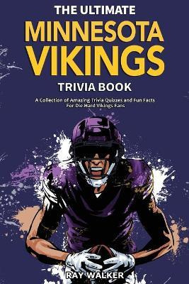 Libro The Ultimate Minnesota Vikings Trivia Book : A Coll...