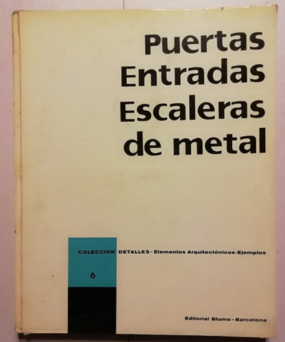 Puertas Entradas Escaleras De Metal Volúmen 6 - Blume - 1968