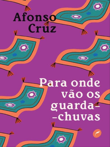 Para Onde Vão Os Guarda-chuvas, De Cruz, Afonso. Editora Dublinense, Capa Mole Em Português