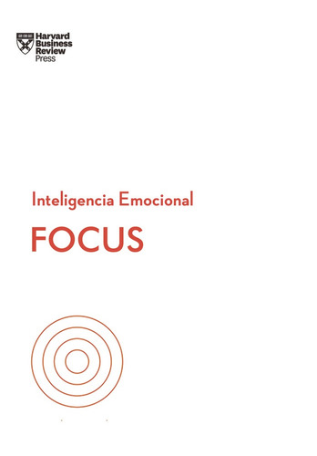 Focus Serie Inteligencia Emocional Hbr - Goleman,daniel