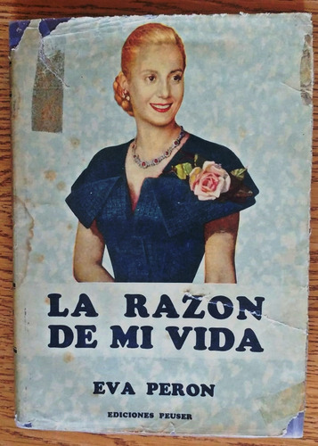 Eva Perón La Razón De Mi Vida 13° Edición Peuser Tapa Dura