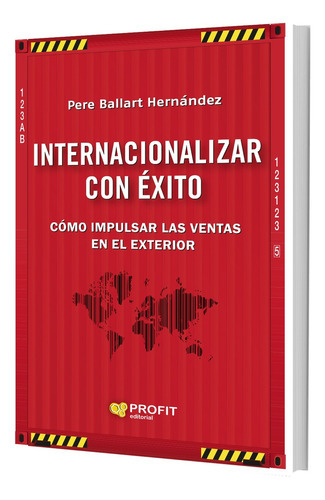Internacionalizar Con Éxito, de Ballart. Editorial Profit Editorial, tapa blanda, edición 1 en español
