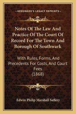 Libro Notes Of The Law And Practice Of The Court Of Recor...