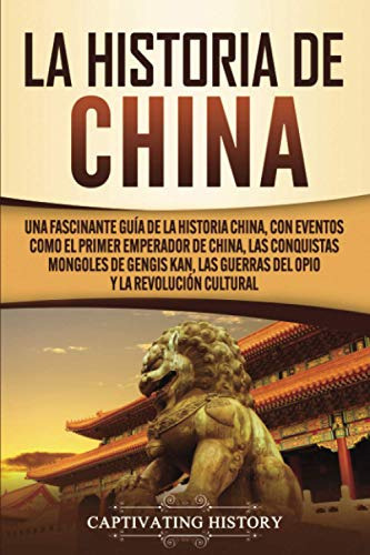 Libro : La Historia De China Una Fascinante Guia De La... 