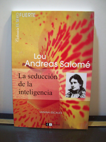 Adp Lou Andreas Salomé La Seduccion De La Inteligencia