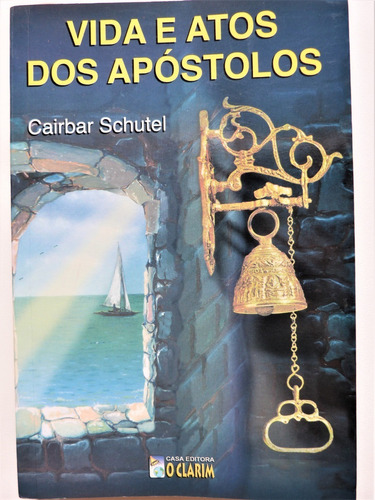 Livro: Vida E Atos Dos Apóstolos Cairbar Schutel