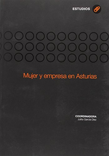 Mujer Y Empresa En Asturias -investigaciones De Ciencias Jur