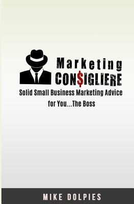 Libro Marketing Consigliere : Solid Small Business Market...