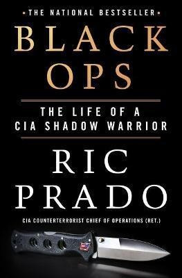 Libro Black Ops : The Life Of A Cia Shadow Warrior - Ric ...