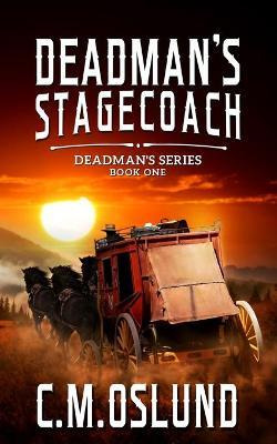 Libro Deadman's Stagecoach - C M Oslund