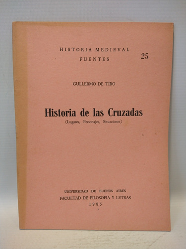 Historia De Las Cruzadas Guillermo De Tiro Uba