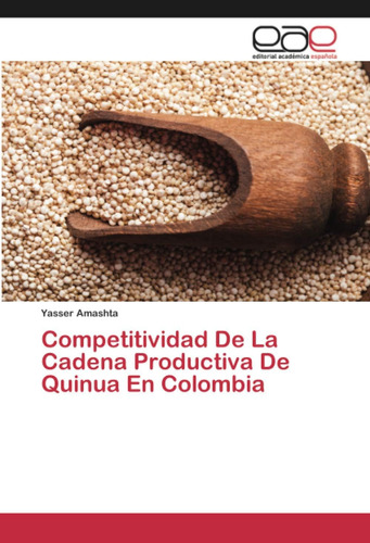 Libro: Competitividad De La Cadena Productiva De Quinua En C