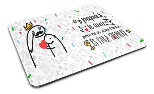 Mouse Pad Flork, Te Amo Para Siempre, Para Regalo, Papá