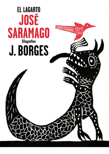El Lagarto - Saramago, José;borges, José Francisco
