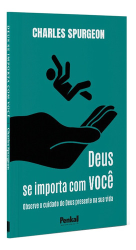 Deus se importa com você, de Charles Spurgeon. Editora Penkal, em Português