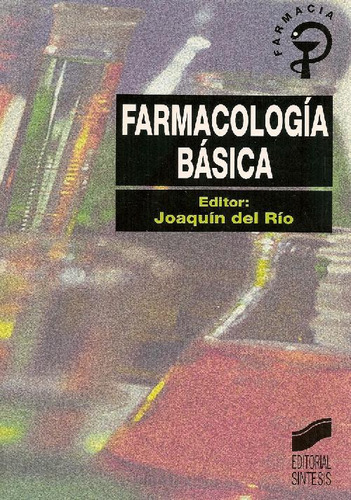 Libro Farmacologia Basica De Joaquin Del Rio