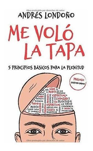 Me Volo La Tapa 5 Principios Basicos Para La..., de Londoño, Andr. Editorial PROYECTOS SIN LIMITES en español