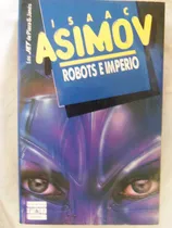 Comprar Robots E Imperio Isaac Asimov Saga Fundacion Robots Imperio