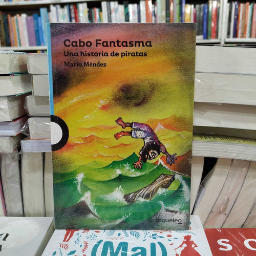 Cabo Fantasma Una Historia De Piratas