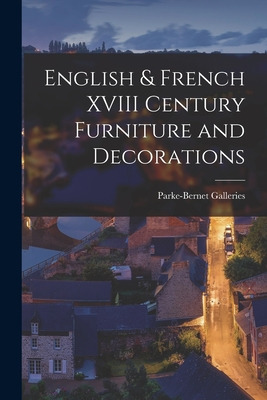 Libro English & French Xviii Century Furniture And Decora...