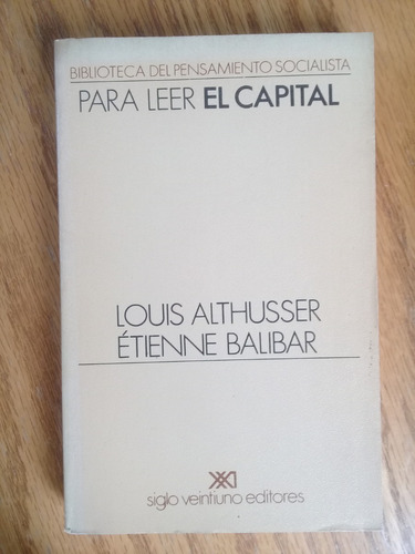 { Libro: Para Leer El Capital - Autor: Louis Althusser }