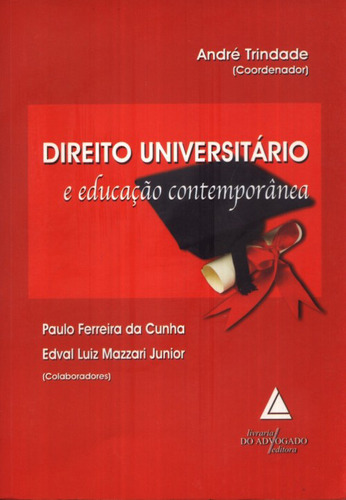 Direito Universitário E Educação Contemporânea, De André  Trindade. Editora Livraria Do Advogado, Capa Dura Em Português