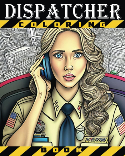 Libro: Dispatcher Coloring Book: An 911 Operator Snarky & Hu
