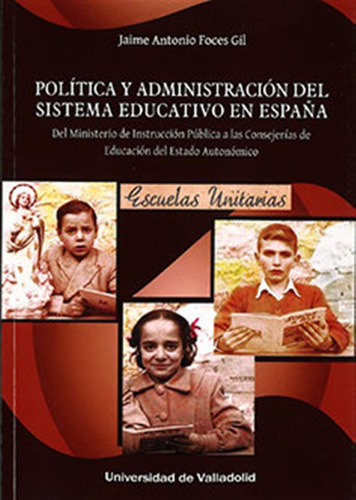 Politica Y Administracion Del Sistema Educativo En España -
