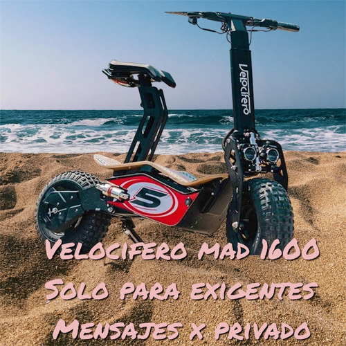 Velocifero Mad 1600 Monopatín Todoterreno . Para Exigentes