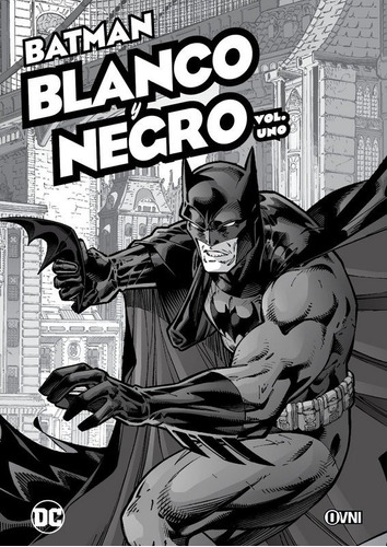 Dc - Batman: Blanco Y Negro Vol. 01 - Ovni Press