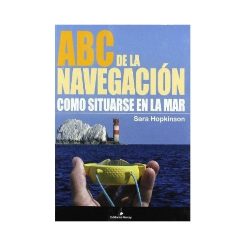 Abc De La Navegación - Situarse En La Mar, Hopkinson, Noray