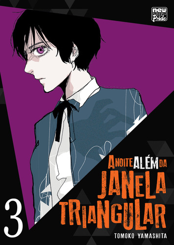 A Noite Além Da Janela Triangular: Volume 03, De Tomoko Yamashita. Editora Newpop, Capa Mole Em Português, 2023