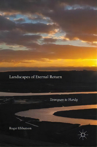 Landscapes Of Eternal Return, De Roger Ebbatson. Editorial Springer International Publishing Ag, Tapa Dura En Inglés